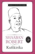 Kufikirika di Shaaban Robert edito da Mkuki Na Nyota Publishers