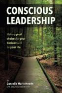 Conscious Leadership di Danielle Marie Hewitt edito da Author Solutions Inc
