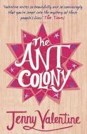 The Ant Colony di Jenny Valentine edito da HarperCollins Publishers