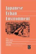 Japanese Urban Environment edito da Emerald Group Publishing Limited