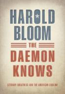 The Daemon Knows di Prof. Harold Bloom edito da Oxford University Press