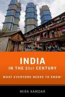 India in the 21st Century di Mira (Senior Fellow at the World Policy Institute and an Associate Fellow at the Asia Society) Kamdar edito da Oxford University Press Inc