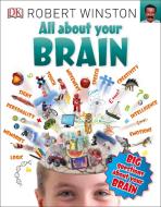 All About Your Brain di Robert Winston edito da Dorling Kindersley Ltd