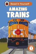 Amazing Trains: Read It Yourself - Level 1 Early Reader di Ladybird edito da Penguin Random House Children's UK