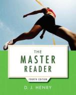 The Master Reader with Student Access Code di D. J. Henry edito da Longman Publishing Group