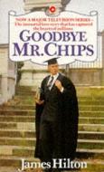 Goodbye, Mister Chips di James Hilton edito da Hodder & Stoughton General Division