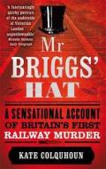 Mr Briggs' Hat di Kate Colquhoun edito da Little, Brown Book Group