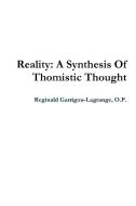 Reality: A Synthesis Of Thomistic Thought di O.P. Garrigou-Lagrange edito da Lulu.com