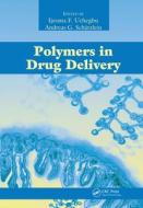 Polymers In Drug Delivery edito da Taylor & Francis Ltd