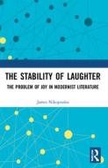 The Stability Of Laughter di James Nikopoulos edito da Taylor & Francis Ltd