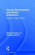 Human Development and Global Institutions di Richard (Department of State Ponzio, Arunabha Ghosh edito da Taylor & Francis Ltd