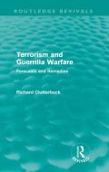 Terrorism and Guerrilla Warfare di Richard Clutterbuck edito da Taylor & Francis Ltd