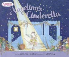 Angelina's Cinderella di Katharine Holabird edito da Viking Books for Young Readers