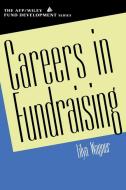Careers in Fundraising di Wagner edito da John Wiley & Sons