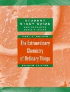 The Extraordinary Chemistry Of Ordinary Things di Carl H. Snyder edito da John Wiley And Sons Ltd
