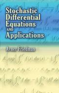 Stochastic Differential Equations and Applications di Avner Friedman edito da Dover Publications Inc.