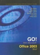 Go with Microsoft Office 2003: Brief di John Preston, Sally Preston, Robert L. Ferrett edito da Pearson