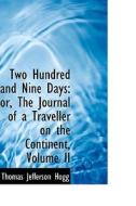 Two Hundred And Nine Days di Thomas Jefferson Hogg edito da Bibliolife