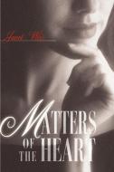 Matters of the Heart di Janet Weis edito da iUniverse