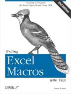 Writing Excel Macros with VBA di Steven (California State University Roman edito da O'Reilly Media, Inc, USA