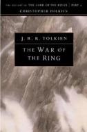 The War of the Ring: The History of the Lord of the Rings, Part Three di J. R. R. Tolkien edito da HOUGHTON MIFFLIN
