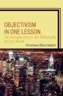 Objectivism in One Lesson di Andrew Bernstein edito da Hamilton Books
