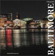 Baltimore di Antelo Devereux Jr. edito da Schiffer Publishing Ltd