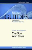 Ernest Hemingway's the Sun Also Rises edito da BLOOMS LITERARY CRITICISM