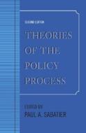 Theories Of The Policy Process edito da The Perseus Books Group