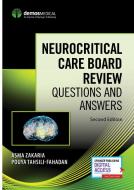 Neurocritical Care Board Review: Questions and Answers, Second Edition edito da DEMOS HEALTH