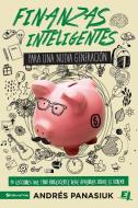 Finanzas inteligentes para una nueva generación di Andrés Panasiuk edito da Vida