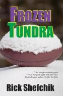 Frozen Tundra di Rick Shefchik edito da North Star Press of St. Cloud