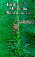 Edible and Medicinal Plants of the West di Gregory L. Tilford edito da MOUNTAIN PR