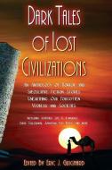 Dark Tales of Lost Civilizations di Joe R. Lansdale, David Tallerman edito da Dark Moon Books