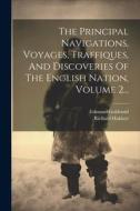 The Principal Navigations, Voyages, Traffiques, And Discoveries Of The English Nation, Volume 2... di Richard Hakluyt, Edmund Goldsmid edito da LEGARE STREET PR