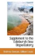 Supplement To The Edinburgh New Dispensatory di Andrew edito da Bibliolife
