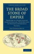 The Broad Stone of Empire - Volume 1 di Charles Bruce edito da Cambridge University Press