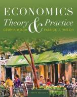 Economics: Theory and Practice di Patrick J. Welch, Gerry F. Welch edito da WILEY