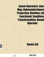 Linear Operators: Linear Map, Unbounded di Books Llc edito da Books LLC, Wiki Series