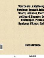 Source De La Mythologie Nordique: Beowul di Livres Groupe edito da Books LLC, Wiki Series