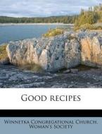 Good Recipes edito da Nabu Press