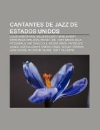 Cantantes de jazz de Estados Unidos di Source Wikipedia edito da Books LLC, Reference Series