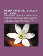 Desertores del Bloque del Este di Fuente Wikipedia edito da Books LLC, Reference Series
