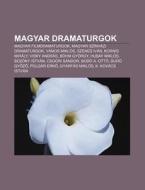 Magyar Dramaturgok: Magyar Filmdramaturg di Forr?'s Wikipedia edito da Books LLC, Wiki Series