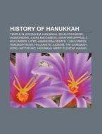 History Of Hanukkah: Temple In Jerusalem di Source Wikipedia edito da Books LLC, Wiki Series