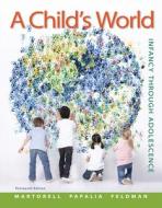 A Child's World with Connect Access Card di Gabriela Martorell, Diane E. Papalia, Ruth Duskin Feldman edito da MCGRAW HILL BOOK CO