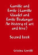 Camille and Emile Second book di Cristina Contilli edito da Lulu.com