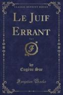 Le Juif Errant, Vol. 5 (classic Reprint) di Eugene Sue edito da Forgotten Books