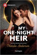 My One-Night Heir di Natalie Anderson edito da HARLEQUIN SALES CORP
