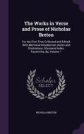 The Works In Verse And Prose Of Nicholas Breton di Nicholas Breton edito da Palala Press